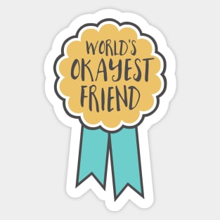 Adulting award - World's okayest friend Sticker